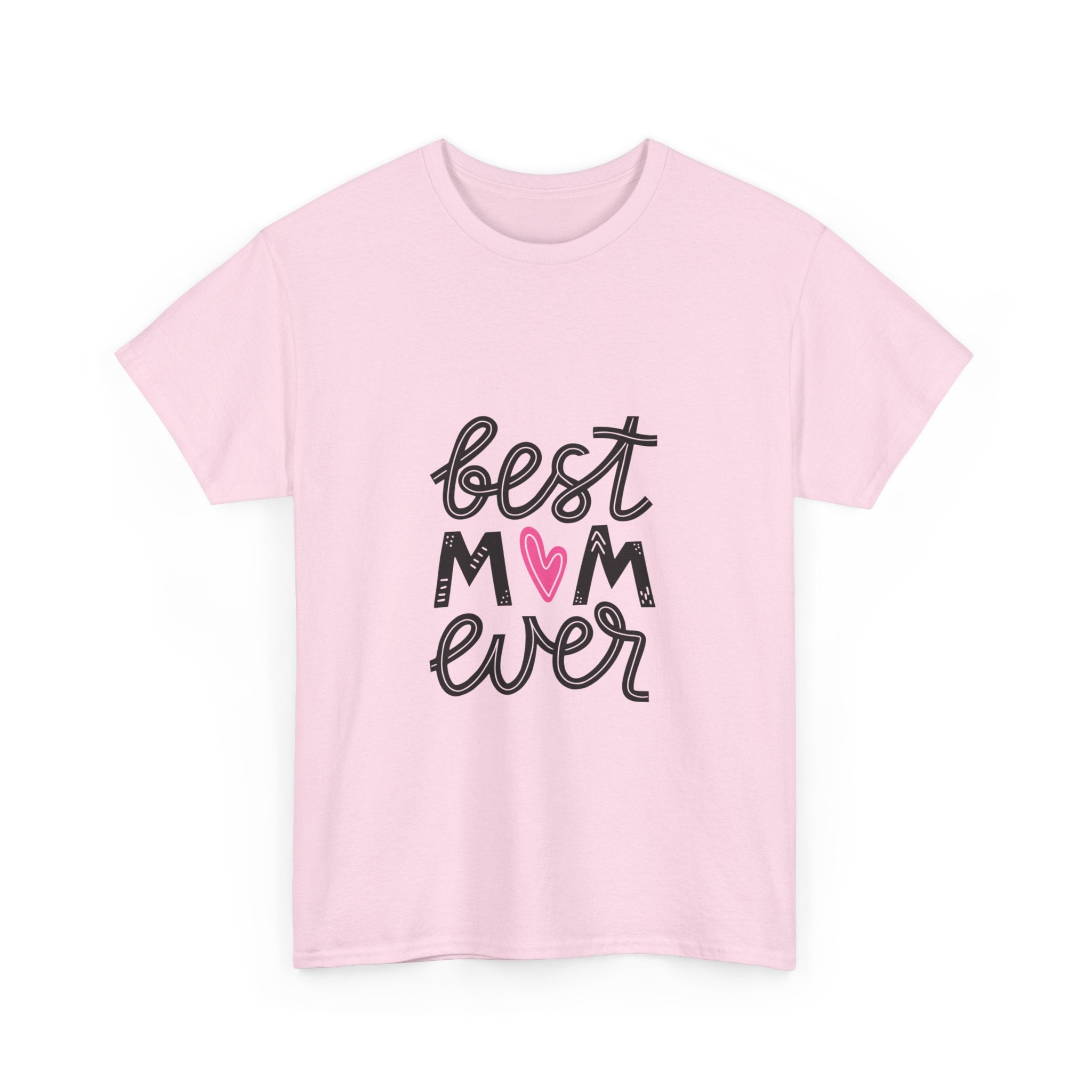 Best Mom Ever Unisex Tee, Appreciation Gift, Gift for Mom